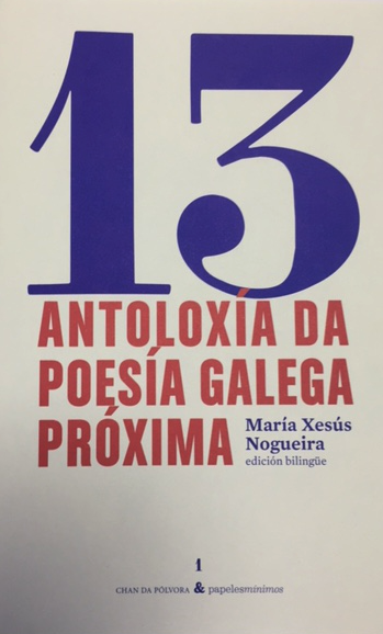 13 antoloxía da poesía galega próxima